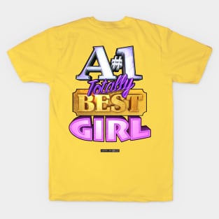 A#1 TOTALLY BEST GIRL T-Shirt